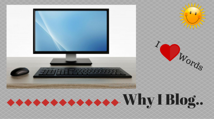 Why I Blog..-blog-new-words-writer-blogger-https___redheadedhousewife.wordpress.com_2016_05_22_why-i-blog_