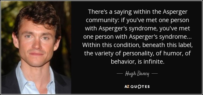 quote-there-s-a-saying-within-the-asperger-community-if-you-ve-met-one-person-with-asperger-hugh-dancy-54-63-30